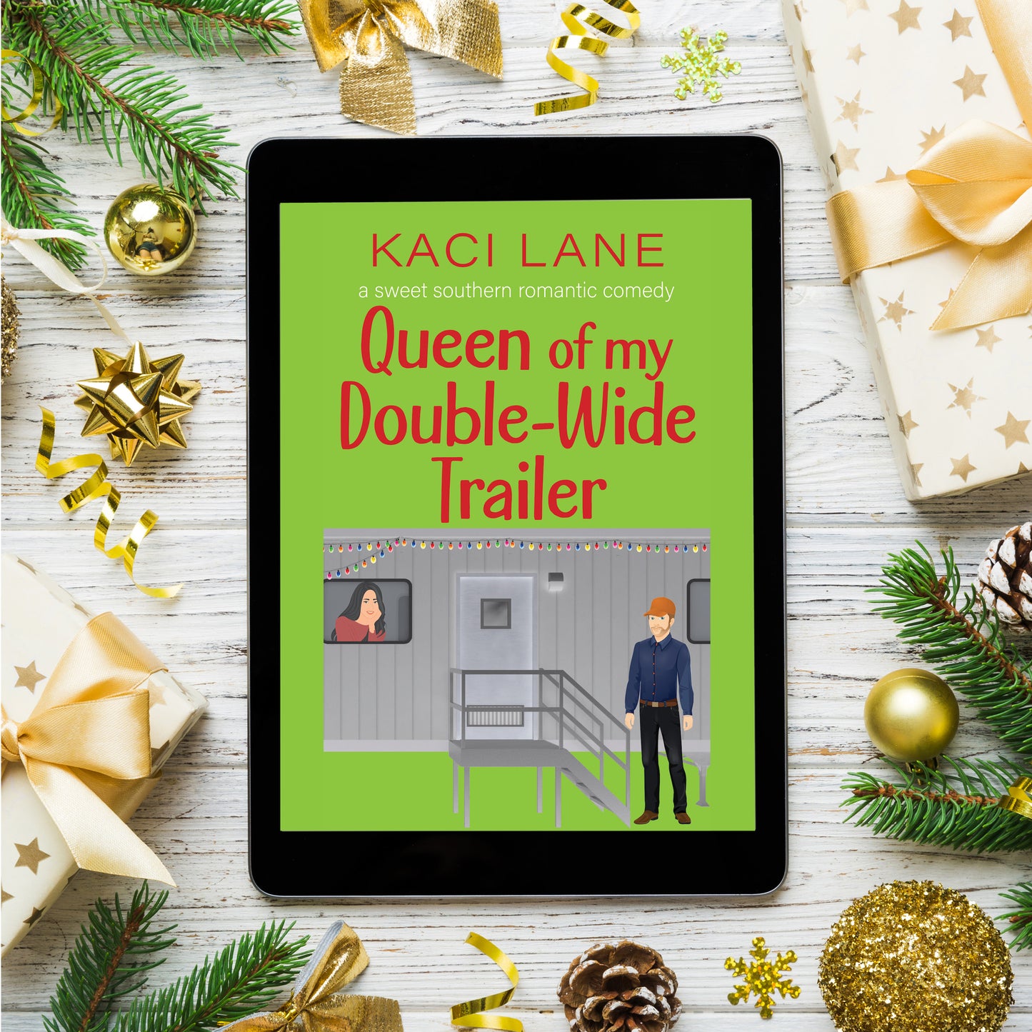 Queen of my Double-Wide Trailer: A Sweet Southern Romantic Comedy, E-Book