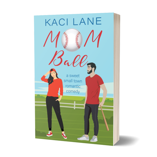 Mom Ball: A Sweet, Small Town Romantic Comedy, Signed Paperback