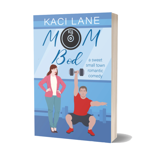 Mom Bod: A Sweet, Small Town Romantic Comedy, Signed Paperback