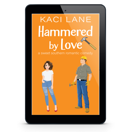 Hammered by Love: A Sweet Southern Romantic Comedy, E-Book