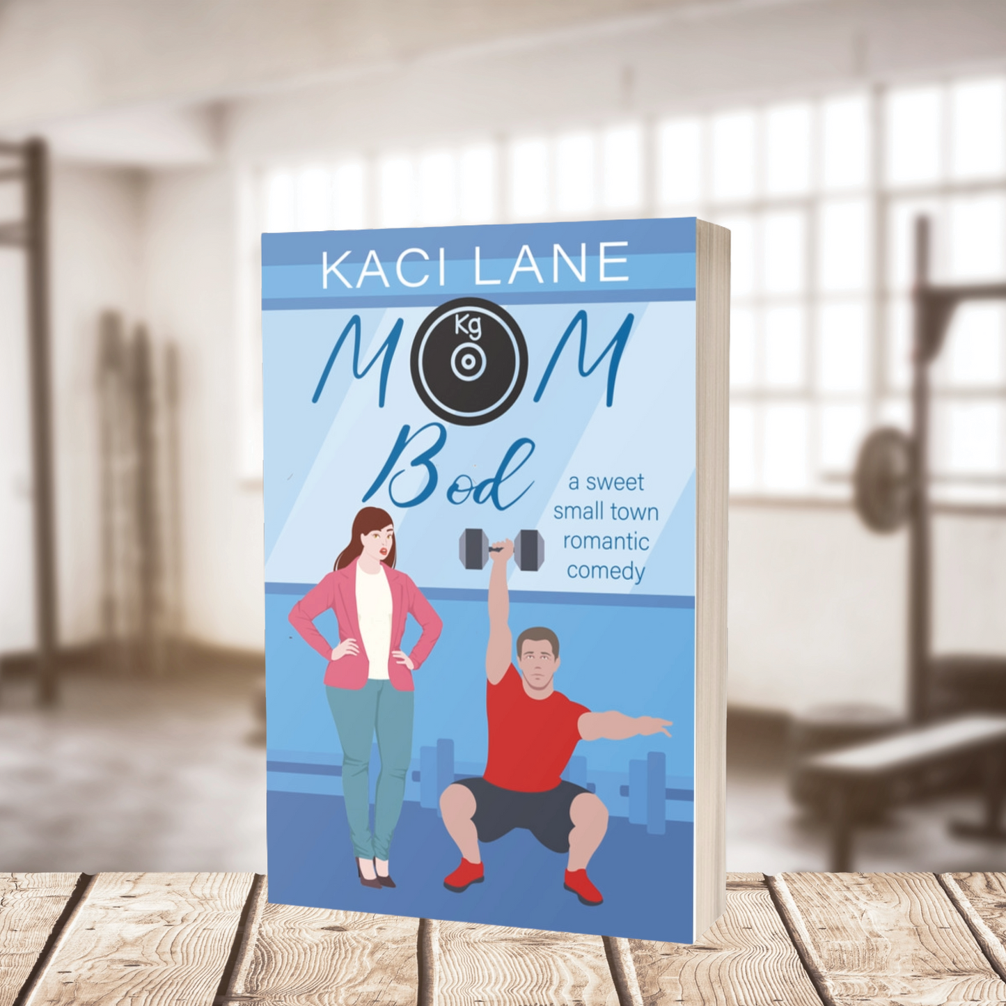 Mom Bod: A Sweet, Small Town Romantic Comedy, Signed Paperback