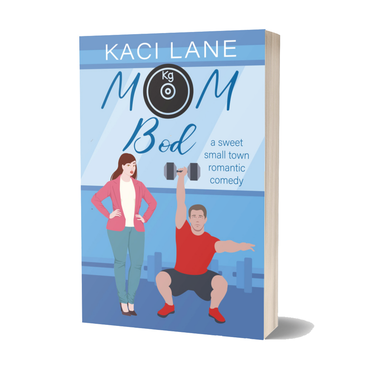 PREORDER Mom Bod: A Sweet, Small Town Romantic Comedy, E-Book