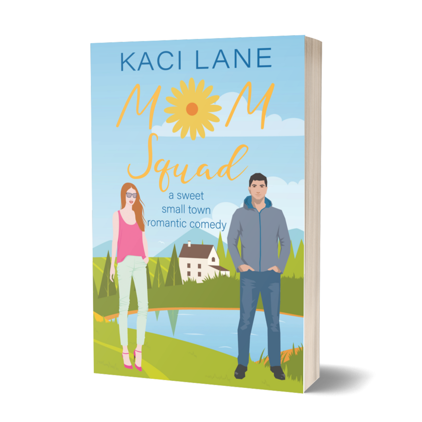 Mom Squad: A Sweet, Small Town Romantic Comedy, Signed Paperback