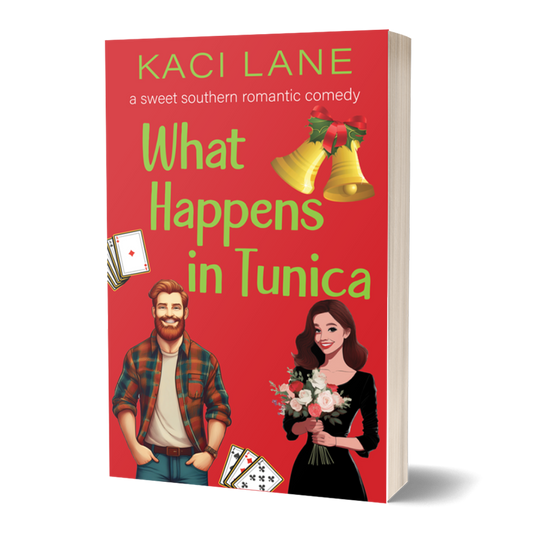 What Happens in Tunica: A Sweet Southern Romantic Comedy, Signed Paperback